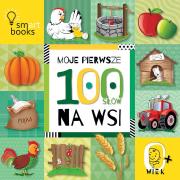 Moje pierwsze 100 słów. Na wsi. 0+ wyd. 2022. Autor: Opracowanie zbiorowe. Dadada.pl Okładka książki Moje pierwsze 100 słów. Na wsi. 0+ wyd. 2022