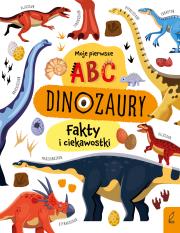 Moje pierwsze ABC. Dinozaury. Fakty i ciekawostki. Autor: Opracowanie zbiorowe. Dadada.pl Okładka książki Moje pierwsze ABC. Dinozaury. Fakty i ciekawostki