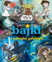 Moje pierwsze bajki z odległej galaktyki. Star Wars. Autor: Calliope Glass, Katie Cook. Dadada.pl Okładka książki Moje pierwsze bajki z odległej galaktyki. Star Wars