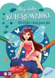Okładka książki Moje słodkie kolorowanki. Wróżki i księżniczki