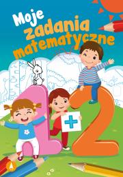 Moje zadania matematyczne. Autor: Grabias Sabina. Dadada.pl Okładka książki Moje zadania matematyczne