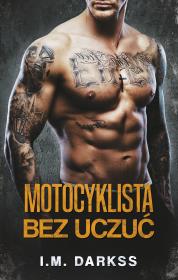 Motocyklista bez uczuć. Autor: Darkss I.M.. Dadada.pl Okładka książki Motocyklista bez uczuć