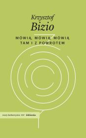 Okładka książki Mówią, mówią, mówią. Tam i z powrotem