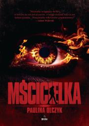 Mścicielka. Autor: Olczyk Paulina. Dadada.pl Okładka książki Mścicielka