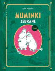 Muminki zebrane. Tom I. Autor: Jansson Tove. Dadada.pl Okładka książki Muminki zebrane. Tom I