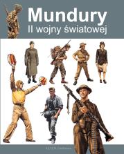 Mundury II wojny światowej. Autor: Darman Peter. Dadada.pl Okładka książki Mundury II wojny światowej
