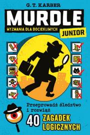Murdle Junior. Wyzwania dla dociekliwych. Autor: Karber G. T.. Dadada.pl Okładka książki Murdle Junior. Wyzwania dla dociekliwych