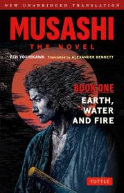 Okładka książki Musashi. The Novel. Book One. Earth, Water and Fire
