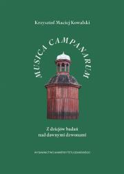 Okładka książki Musica Campanarum. Z dziejów badań nad dawnymi...