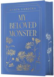 My Beloved Monster (ilustrowane brzegi). Autor: Marta Łabęcka. Dadada.pl Okładka książki My Beloved Monster (ilustrowane brzegi)