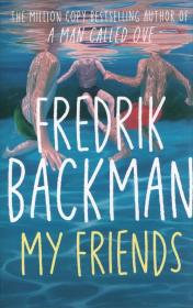 My Friends. Autor: Fredrik Backman. Dadada.pl Okładka książki My Friends
