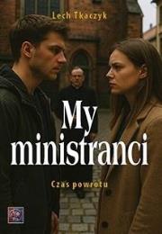 Okładka książki My, ministranci. Czas powrotu