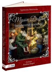 Mysia Dolina. Świąteczna opowieść - uszkodzone. Autor: Wiszowata Agnieszka. Dadada.pl Okładka książki Mysia Dolina. Świąteczna opowieść - uszkodzone