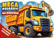 Okładka książki Na budowie. Mega pojazdy! + kolorowe naklejki!