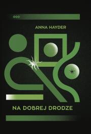 Na dobrej drodze. Autor: Hayder Anna. Dadada.pl Okładka książki Na dobrej drodze
