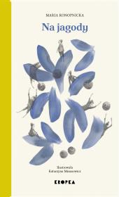 Na jagody. Autor: Konopnicka Maria. Dadada.pl Okładka książki Na jagody