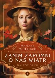 Okładka książki Na Pomorzu. Zanim zapomni o nas wiatr