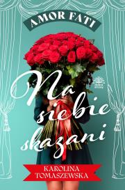 Okładka książki Na siebie skazani. Amor fati. Tom 1