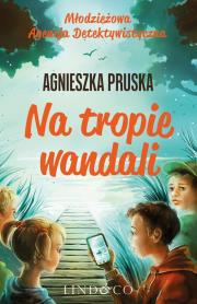 Na tropie wandali. Autor: Pruska Agnieszka. Dadada.pl Okładka książki Na tropie wandali