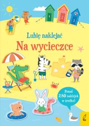 Okładka książki Na wycieczce. Lubię naklejać
