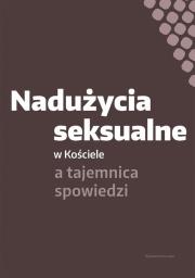 Okładka książki Nadużycia seksualne w Kościele a tajemnica spowiedzi