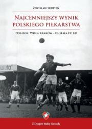 Okładka książki Najcenniejszy wynik polskiego piłkarstwa