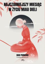 Najczarniejszy miesiąc w życiu Magi Dieli. Autor: Dian Purnomo. Dadada.pl Okładka książki Najczarniejszy miesiąc w życiu Magi Dieli