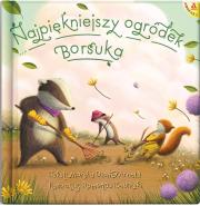 Najpiękniejszy ogródek Borsuka. Autor: Marsha Diane Arnold. Dadada.pl Okładka książki Najpiękniejszy ogródek Borsuka