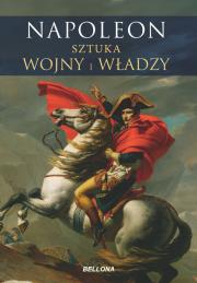 Napoleon. Sztuka wojny i władzy. Autor:   Praca zbiorowa. Dadada.pl Okładka książki Napoleon. Sztuka wojny i władzy