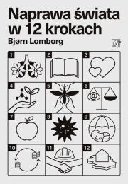 Naprawa świata w 12 krokach. Autor: Lomborg Bjorn. Dadada.pl Okładka książki Naprawa świata w 12 krokach