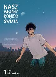 Okładka książki Nasz własny koniec świata. Tom 1