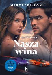 Nasza wina. Trylogia Winnych. Tom 3 (okładka filmowa). Autor: Ron Mercedes. Dadada.pl Okładka książki Nasza wina. Trylogia Winnych. Tom 3 (okładka filmowa)