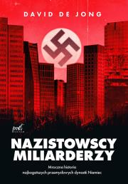 Nazistowscy miliarderzy. Autor: de Jong David. Dadada.pl Okładka książki Nazistowscy miliarderzy
