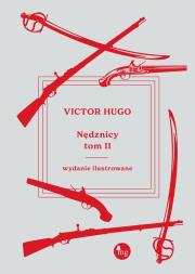 Nędznicy - wydanie ilustrowane t. 2. Autor: Hugo Victor. Dadada.pl Okładka książki Nędznicy - wydanie ilustrowane t. 2