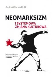Okładka książki Neomarksizm i systemowa zmiana kulturowa