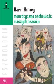 Neurotyczna osobowość naszych czasów. Autor: Karen Horney. Dadada.pl Okładka książki Neurotyczna osobowość naszych czasów