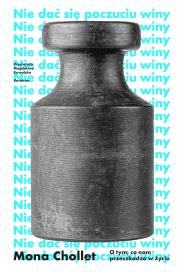 Okładka książki Nie dać się poczuciu winy. O tym, co nam przeszkadza w życiu