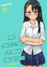 Nie drocz się ze mną, Nagatoro! Tom 17. Autor: Nanashi. Dadada.pl Okładka książki Nie drocz się ze mną, Nagatoro! Tom 17