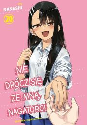 Nie drocz się ze mną, Nagatoro! Tom 20. Autor: Nanashi. Dadada.pl Okładka książki Nie drocz się ze mną, Nagatoro! Tom 20