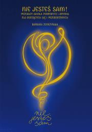 Okładka książki Nie jesteś sam! Przekazy Anioła Dobrobytu i Kryona dla budzących się i przebudzonych