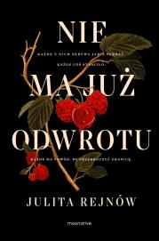 Nie ma już odwrotu. Autor: Julita Rejnów. Dadada.pl Okładka książki Nie ma już odwrotu