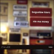 Nie ma mowy. Autor: Kierc Bogusław. Dadada.pl Okładka książki Nie ma mowy