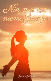 Okładka książki Nie ma nic niemożliwego