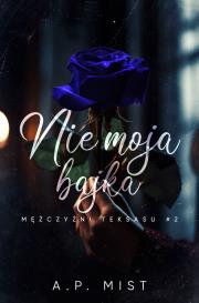 Okładka książki Nie moja bajka. Mężczyźni Teksasu. Tom 2