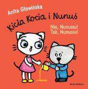 Okładka książki Nie, Nunusiu! Tak, Nunusiu! Kicia Kocia i Nunuś