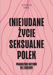 Okładka książki (Nie)udane życie seksualne Polek