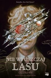 Nie wpuszczaj lasu. Autor: CG Drews. Dadada.pl Okładka książki Nie wpuszczaj lasu