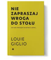Nie zapraszaj wroga do stołu. Autor: Giglio Louie. Dadada.pl Okładka książki Nie zapraszaj wroga do stołu