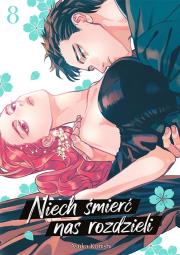 Niech śmierć nas rozdzieli. Tom 8. Autor: Asuka Konishi. Dadada.pl Okładka książki Niech śmierć nas rozdzieli. Tom 8