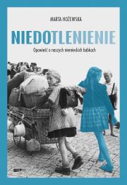 Okładka książki Niedotlenienie. Opowieść o naszych niemieckich babkach